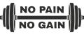 No pain no gain