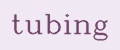tubing