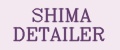 SHIMA DETAILER