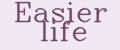 Easier life