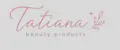 Tatiana beauty products