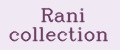 Rani collection