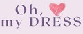 Oh, my DRESS