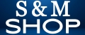 S&M SHOP