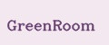 GreenRoom