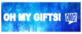 OH MY GIFTS!