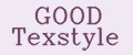 GOOD Texstyle
