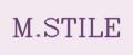 M.STILE