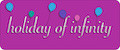 HOLIDAY OF INFINITY