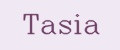 Tasia