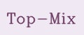 Top-Mix