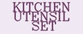 KITCHEN UTENSIL SET