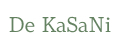 De KaSaNi