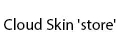 Сloud Skin 'store'
