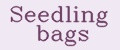 Seedling bags