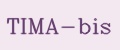 TIMA-bis