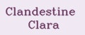 Clandestine Clara