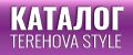 TEREHOVA STYLE