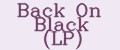 Back On Black (LP)