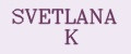 SVETLANA K