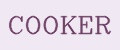COOKER