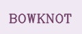 BOWKNOT