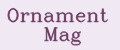 ORNAMENT MAG