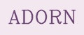 ADORN