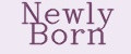 Newly Born