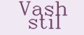 Vash stil