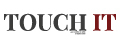 TOUCH IT