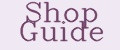 Shop Guide