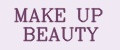 MAKE UP BEAUTY