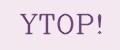 YTOP!
