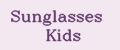Sunglasses Kids