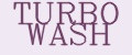 TURBO WASH