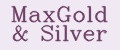 MaxGold & Silver