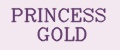 PRINCESS GOLD