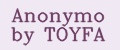 Anonymo by TOYFA