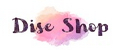 Dise shop