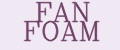 FAN FOAM