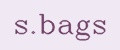 s.bags