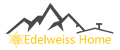 EDELWEISS HOME