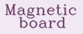 Magnetic board