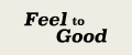 Feel to good