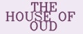 The House of Oud