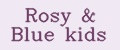 Rosy&Blue kids