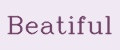 Beatiful