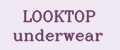 LOOKTOP underwear