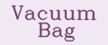 Vacuum Bag